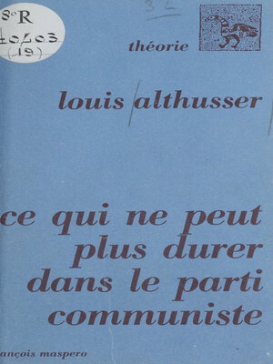 cover image of Ce qui ne peut plus durer dans le Parti communiste